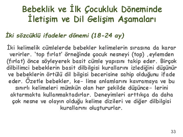 Bebeklik ve İlk Çocukluk Döneminde İletişim ve Dil Gelişim Aşamaları İki sözcüklü ifadeler dönemi