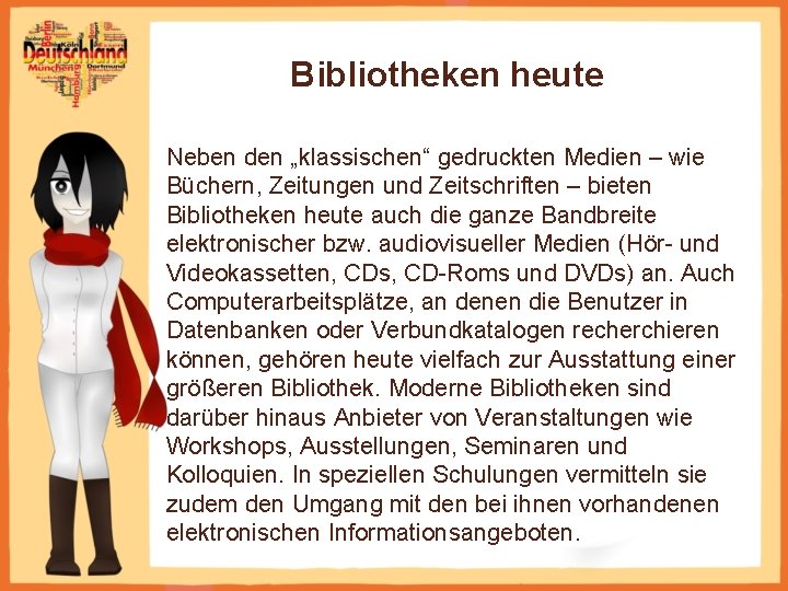 Bibliotheken heute Neben den „klassischen“ gedruckten Medien – wie Büchern, Zeitungen und Zeitschriften –