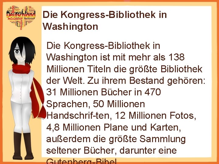 Die Kongress-Bibliothek in Washington Die Kongress Bibliothek in Washington ist mit mehr als 138