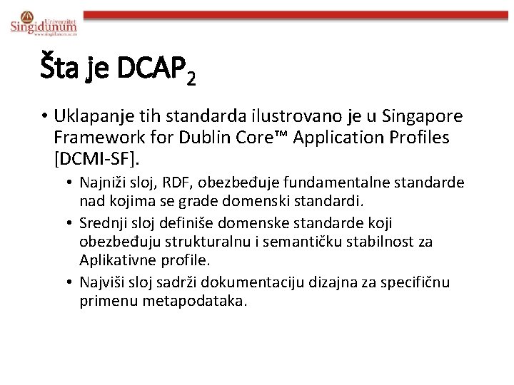 Šta je DCAP 2 • Uklapanje tih standarda ilustrovano je u Singapore Framework for