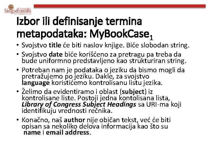Izbor ili definisanje termina metapodataka: My. Book. Case 1 • Svojstvo title će biti