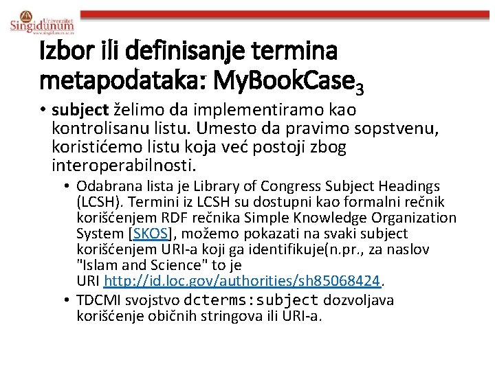 Izbor ili definisanje termina metapodataka: My. Book. Case 3 • subject želimo da implementiramo