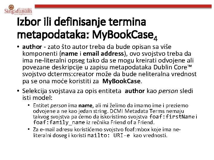 Izbor ili definisanje termina metapodataka: My. Book. Case 4 • author - zato što