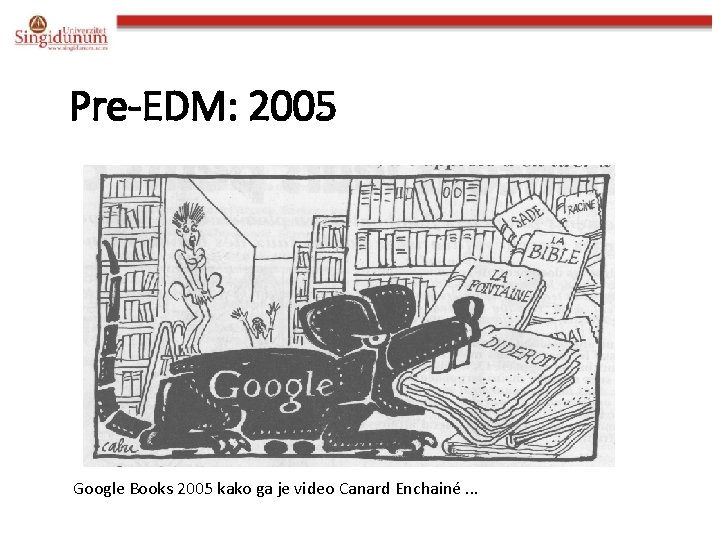 Pre-EDM: 2005 Google Books 2005 kako ga je video Canard Enchainé. . . 