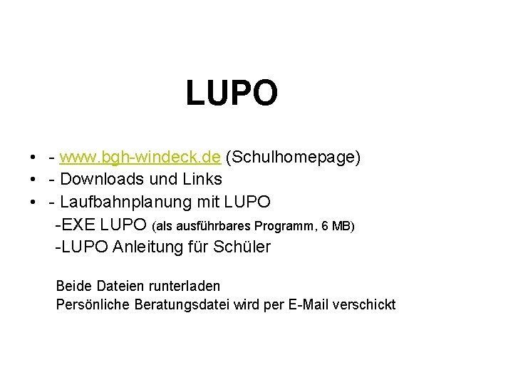 LUPO • - www. bgh-windeck. de (Schulhomepage) • - Downloads und Links • -