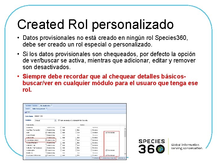 Created Rol personalizado • Datos provisionales no está creado en ningún rol Species 360,