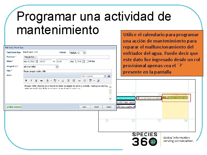 Programar una actividad de mantenimiento Utilice el calendario para programar una acción de mantenimiento