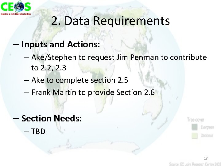 2. Data Requirements – Inputs and Actions: – Ake/Stephen to request Jim Penman to