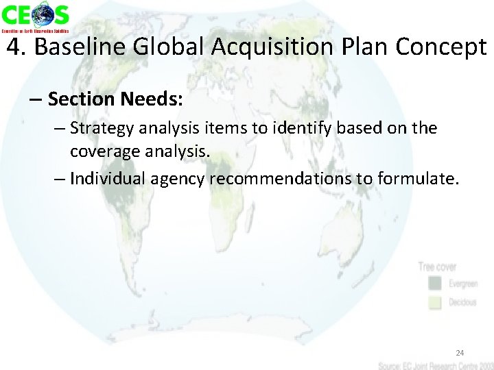 4. Baseline Global Acquisition Plan Concept – Section Needs: – Strategy analysis items to