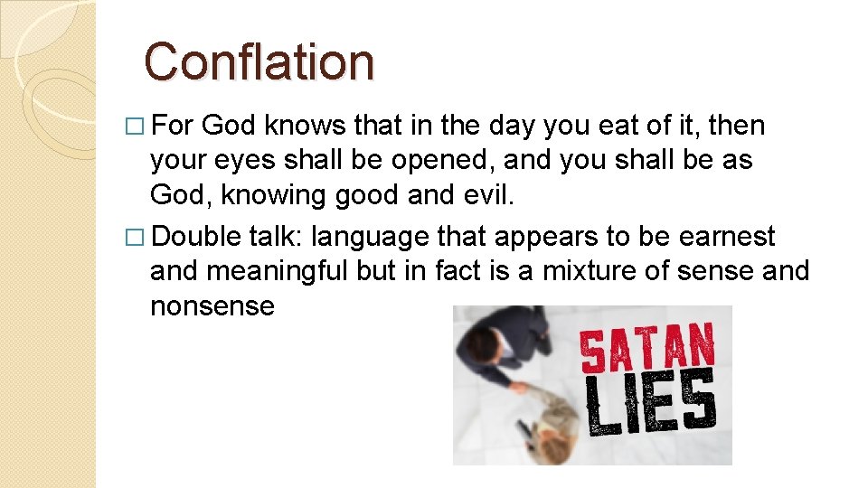 Conflation � For God knows that in the day you eat of it, then