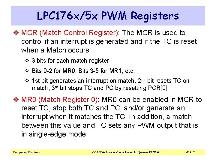 LPC 176 x/5 x PWM Registers v MCR (Match Control Register): The MCR is