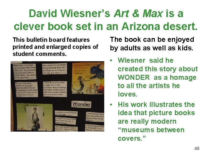 David Wiesner’s Art & Max is a clever book set in an Arizona desert.