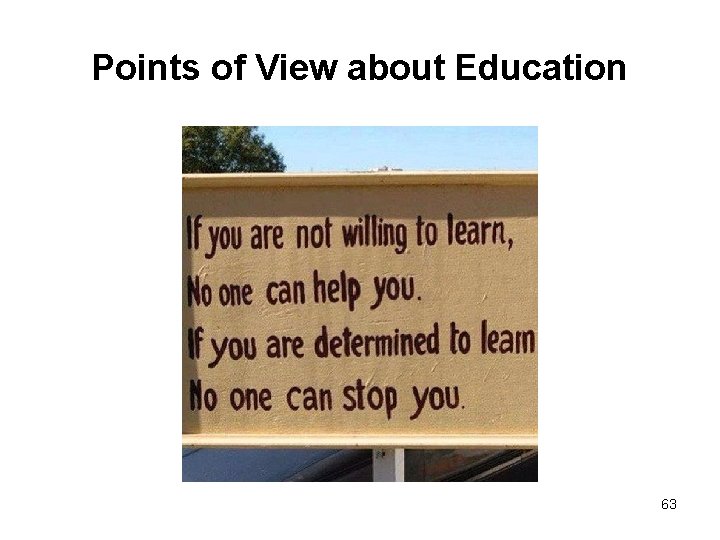 Points of View about Education 63 