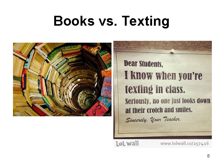 Books vs. Texting 8 