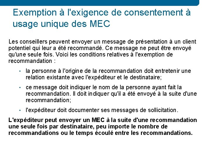 Exemption à l'exigence de consentement à usage unique des MEC Les conseillers peuvent envoyer