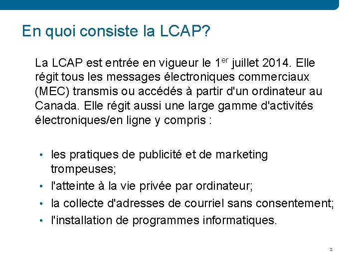 En quoi consiste la LCAP? La LCAP est entrée en vigueur le 1 er