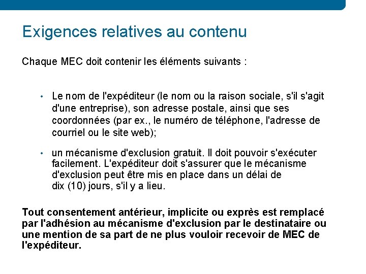 Exigences relatives au contenu Chaque MEC doit contenir les éléments suivants : • Le