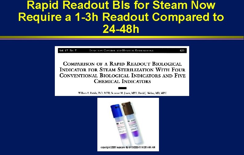 Rapid Readout BIs for Steam Now Require a 1 -3 h Readout Compared to