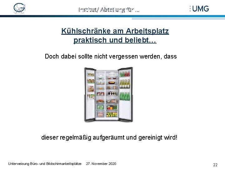 Institut/ Abteilung für … Kühlschränke am Arbeitsplatz praktisch und beliebt… Doch dabei sollte nicht