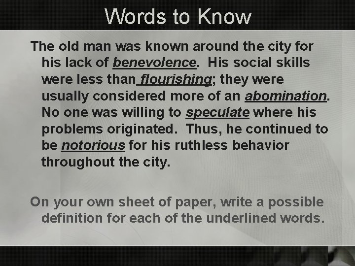 Words to Know The old man was known around the city for his lack