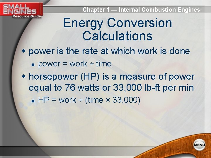 Chapter 1 — Internal Combustion Engines Energy Conversion Calculations w power is the rate