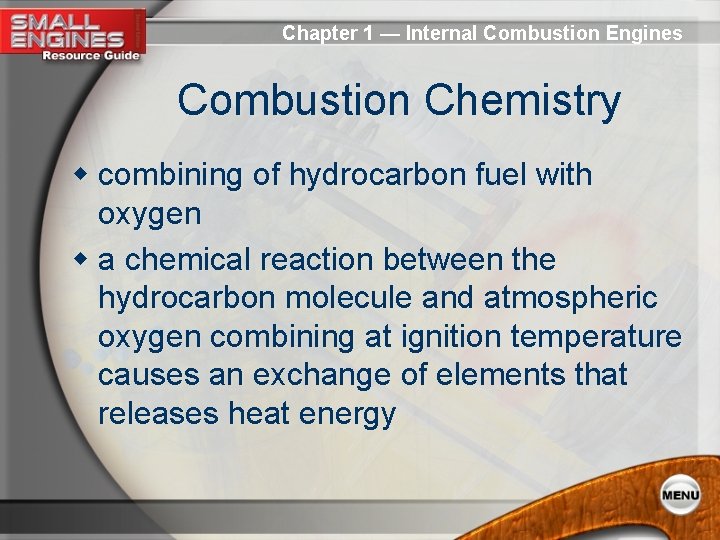 Chapter 1 — Internal Combustion Engines Combustion Chemistry w combining of hydrocarbon fuel with Chapter 1 — Internal Combustion Engines Combustion Chemistry w combining of hydrocarbon fuel with