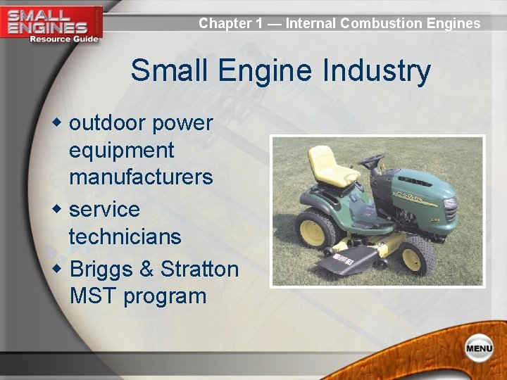 Chapter 1 — Internal Combustion Engines Small Engine Industry w outdoor power equipment manufacturers