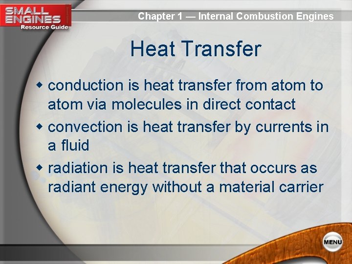 Chapter 1 — Internal Combustion Engines Heat Transfer w conduction is heat transfer from