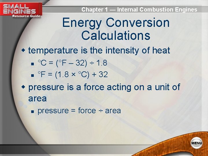 Chapter 1 — Internal Combustion Engines Energy Conversion Calculations w temperature is the intensity