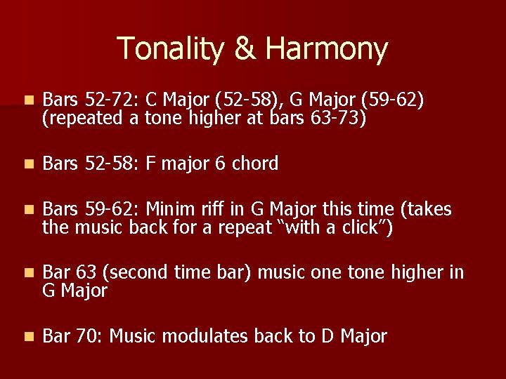 Tonality & Harmony n Bars 52 -72: C Major (52 -58), G Major (59