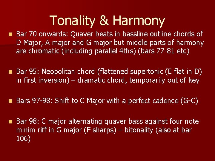 Tonality & Harmony n Bar 70 onwards: Quaver beats in bassline outline chords of