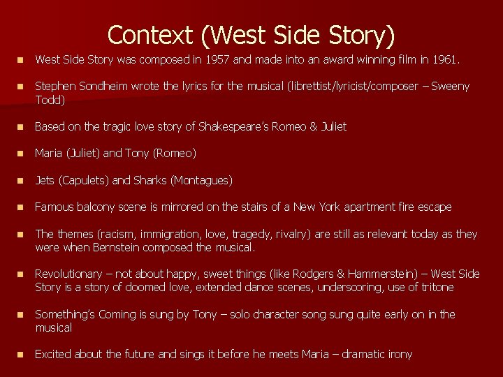 Context (West Side Story) n West Side Story was composed in 1957 and made