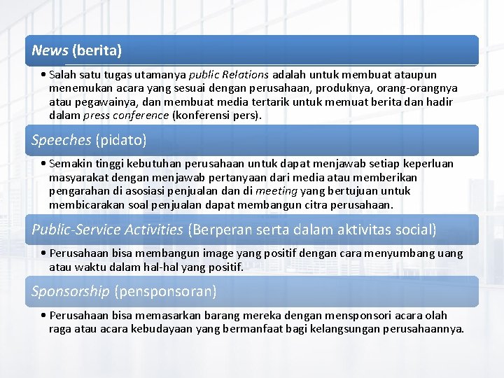 News (berita) • Salah satu tugas utamanya public Relations adalah untuk membuat ataupun menemukan