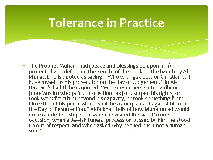 Tolerance in Practice The Prophet Muhammad (peace and blessings be upon him) protected and