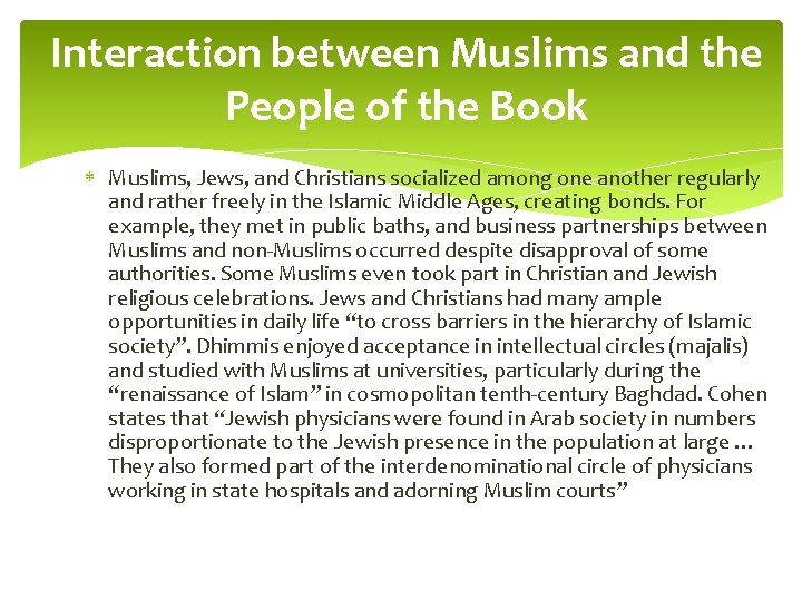 Interaction between Muslims and the People of the Book Muslims, Jews, and Christians socialized