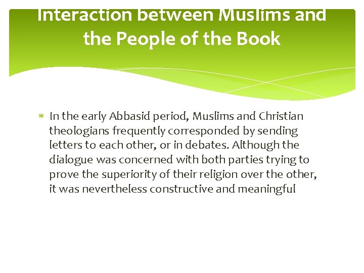 Interaction between Muslims and the People of the Book In the early Abbasid period,