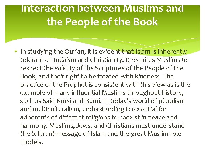 Interaction between Muslims and the People of the Book In studying the Qur’an, it