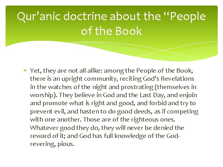 Qur’anic doctrine about the “People of the Book Yet, they are not all alike: