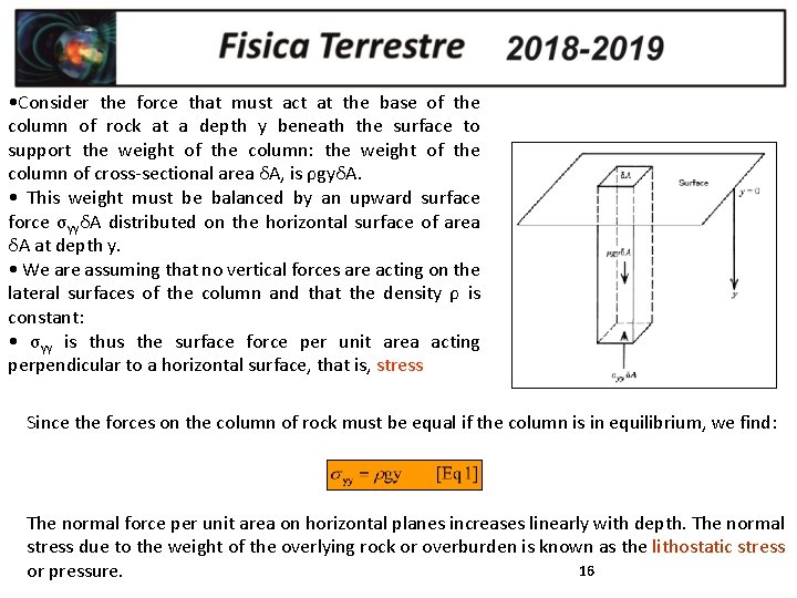  • Consider the force that must act at the base of the column