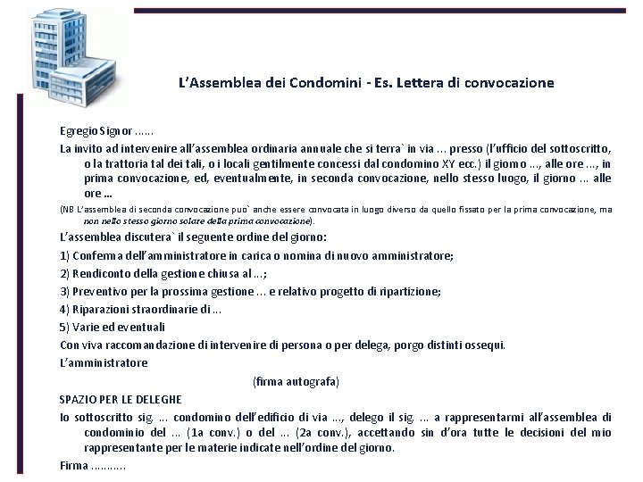 L’Assemblea dei Condomini - Es. Lettera di convocazione Egregio Signor. . . La invito