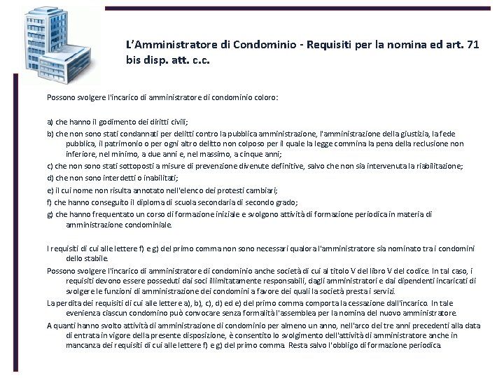 L’Amministratore di Condominio - Requisiti per la nomina ed art. 71 bis disp. att.