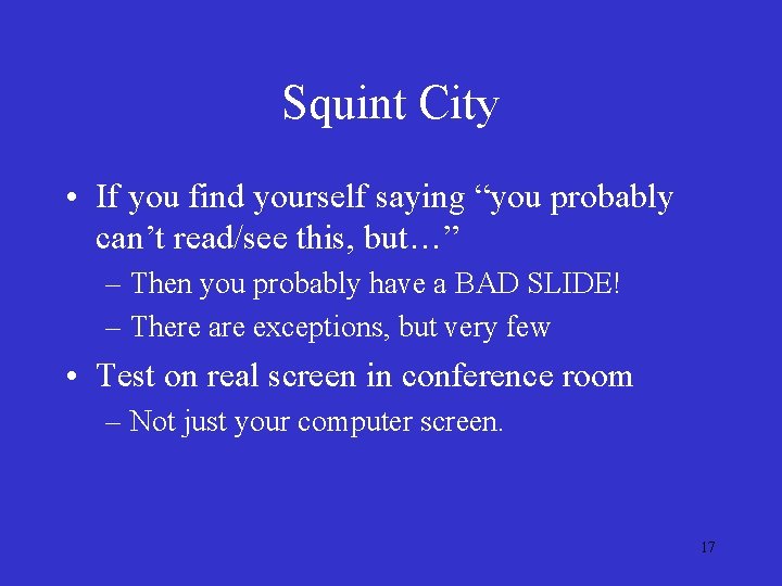 Squint City • If you find yourself saying “you probably can’t read/see this, but…”