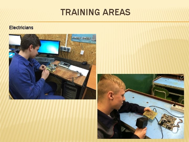 TRAINING AREAS Electricians 