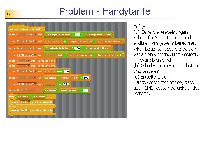 60 Problem - Handytarife Aufgabe: (a) Gehe die Anweisungen Schritt für Schritt durch und