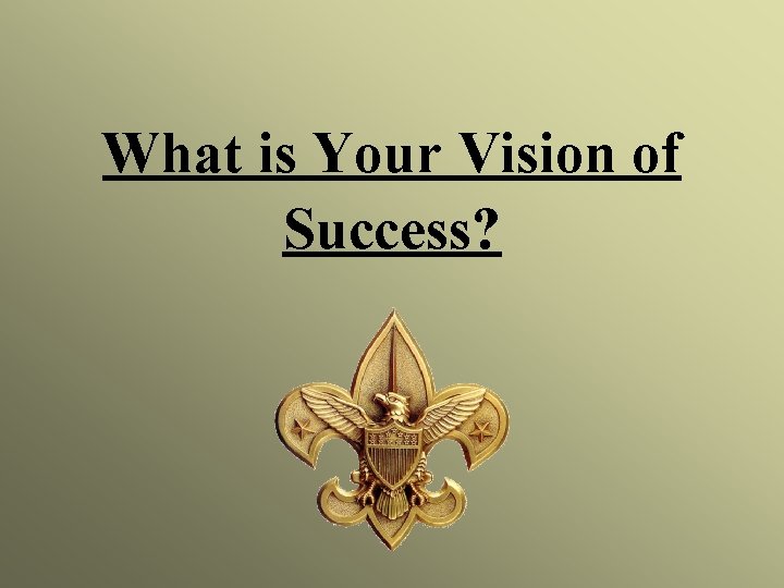 What is Your Vision of Success? 