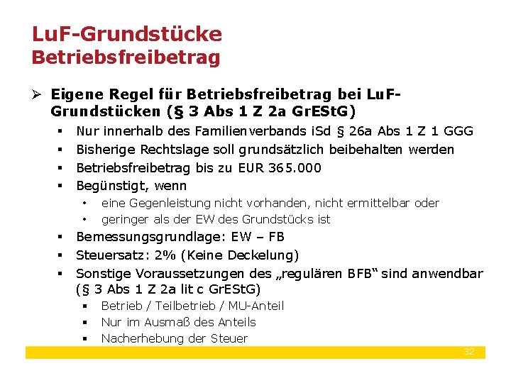 Lu. F-Grundstücke Betriebsfreibetrag Ø Eigene Regel für Betriebsfreibetrag bei Lu. FGrundstücken (§ 3 Abs