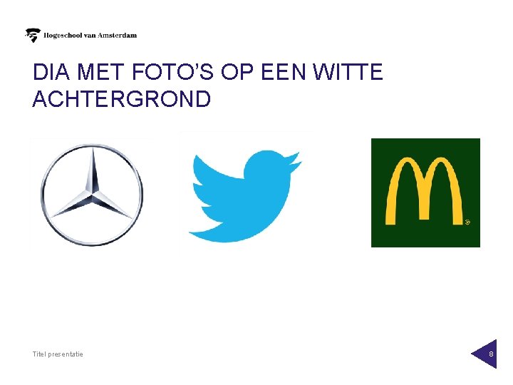 DIA MET FOTO’S OP EEN WITTE ACHTERGROND Titel presentatie 8 