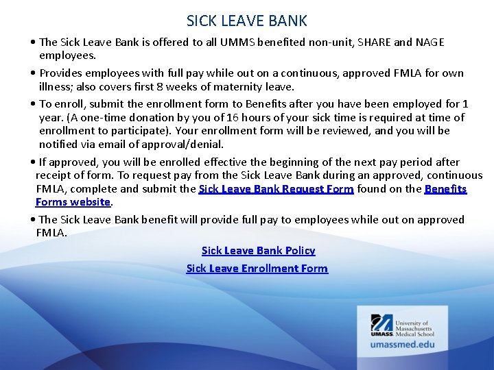 SICK LEAVE BANK • The Sick Leave Bank is offered to all UMMS benefited