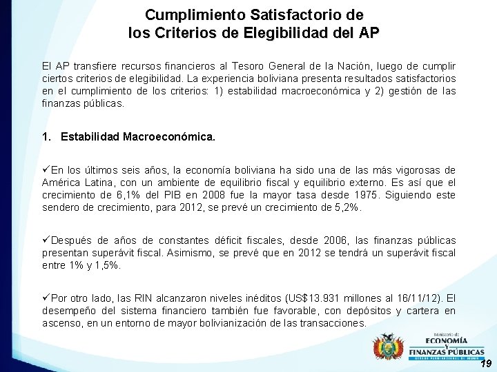 Cumplimiento Satisfactorio de los Criterios de Elegibilidad del AP El AP transfiere recursos financieros