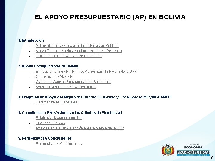 EL APOYO PRESUPUESTARIO (AP) EN BOLIVIA 1. Introducción - Autoevaluación/Evaluación de las Finanzas Públicas